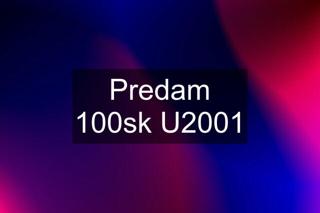 Predam 100sk U2001