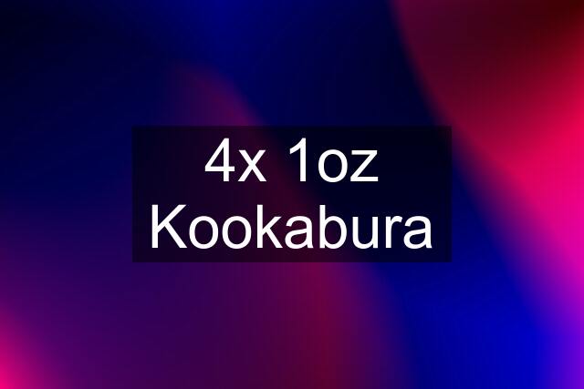 4x 1oz Kookabura