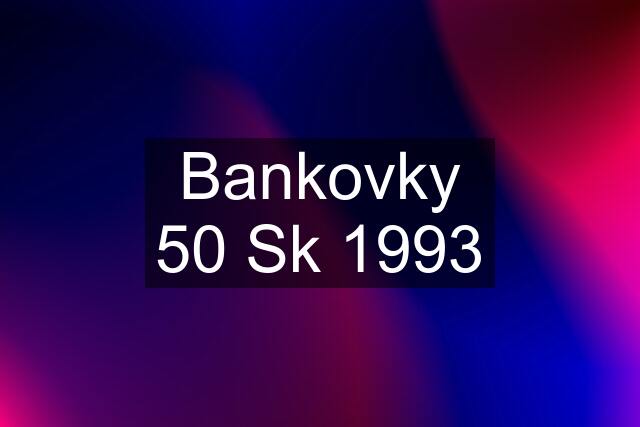 Bankovky 50 Sk 1993