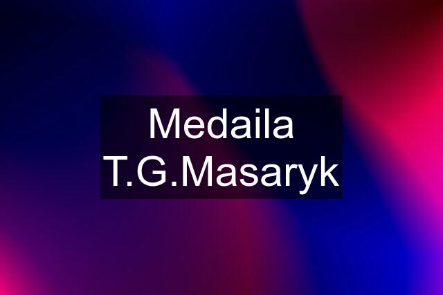 Medaila T.G.Masaryk