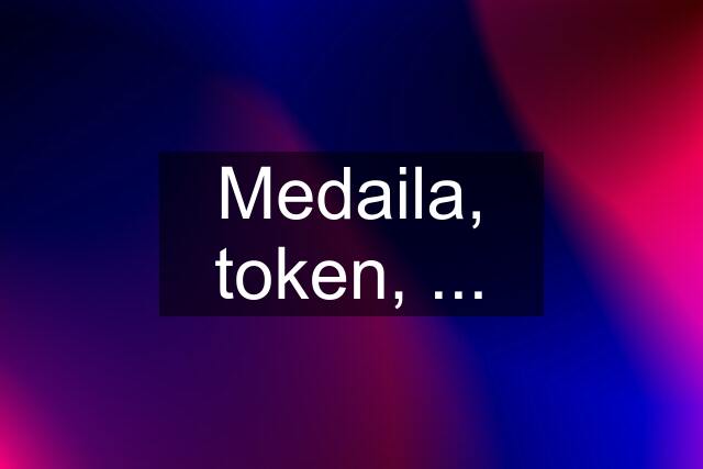 Medaila, token, ...