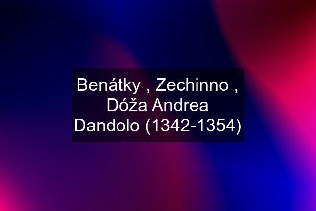 Benátky , Zechinno , Dóža Andrea Dandolo (1342-1354)