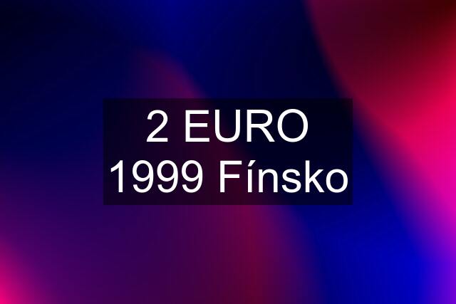 2 EURO 1999 Fínsko