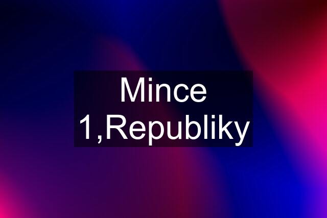 Mince 1,Republiky