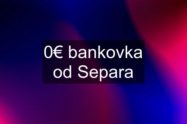 0€ bankovka od Separa