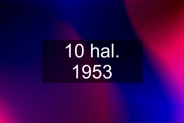 10 hal. 1953