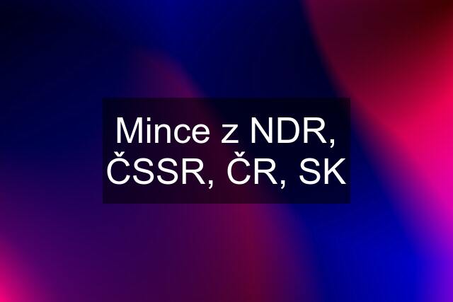 Mince z NDR, ČSSR, ČR, SK