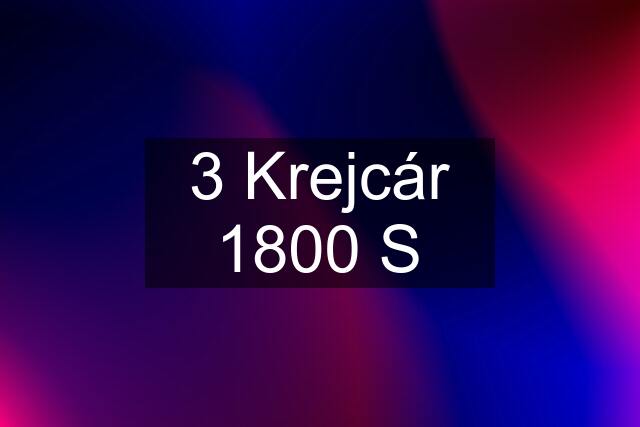 3 Krejcár 1800 S