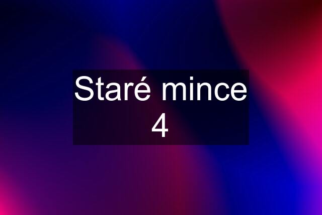 Staré mince 4