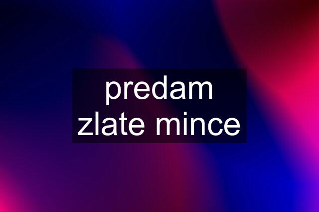 predam zlate mince