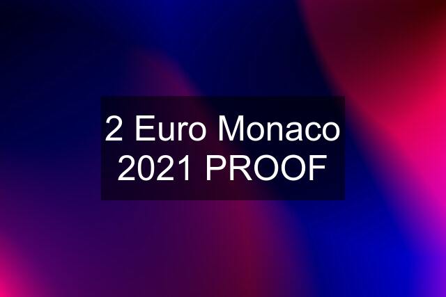 2 Euro Monaco 2021 PROOF