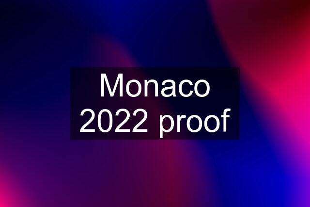 Monaco 2022 proof