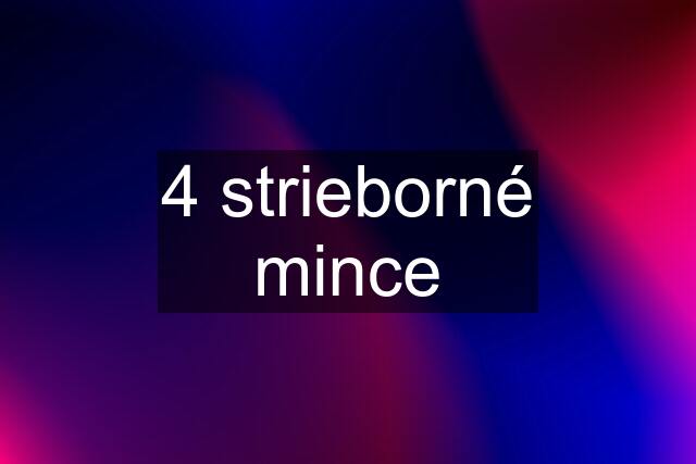 4 strieborné mince