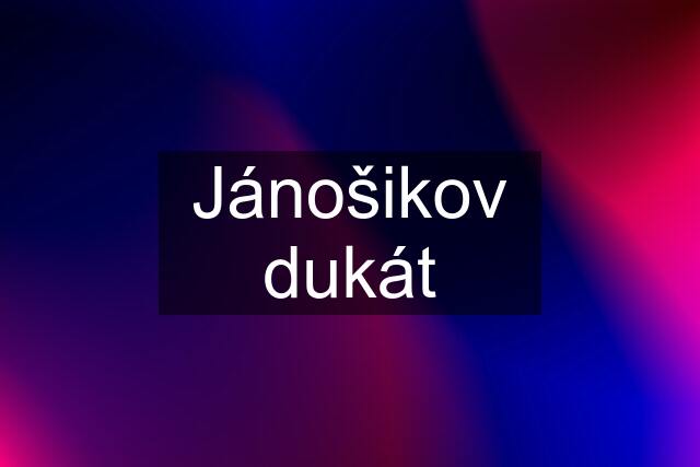 Jánošikov dukát