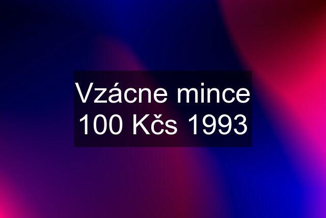 Vzácne mince 100 Kčs 1993