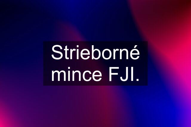 Strieborné mince FJI.