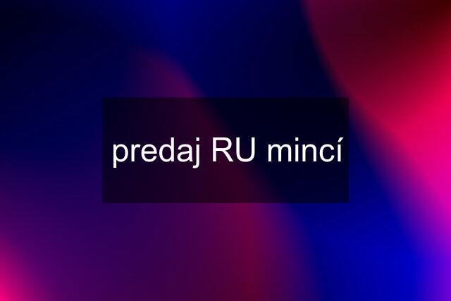 predaj RU mincí