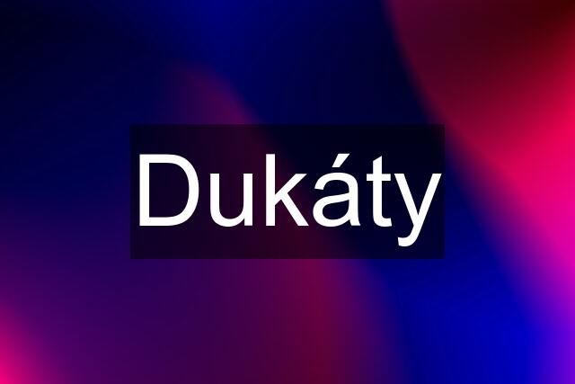 Dukáty