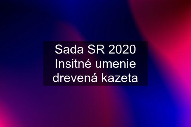 Sada SR 2020 Insitné umenie drevená kazeta