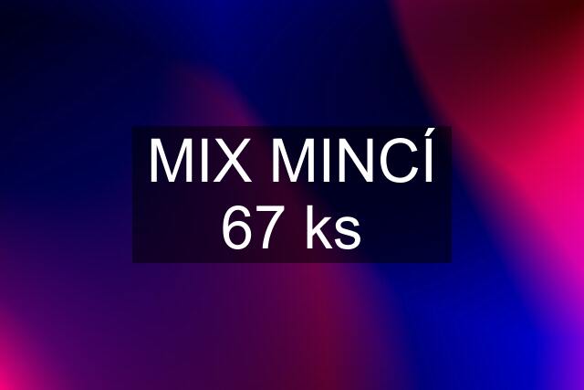 MIX MINCÍ 67 ks