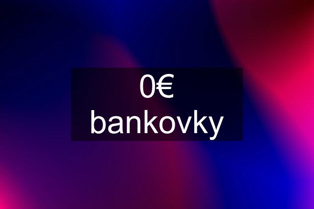 0€ bankovky