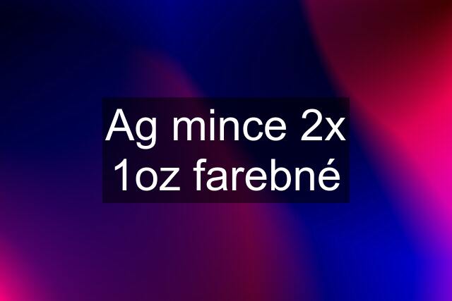 Ag mince 2x 1oz farebné