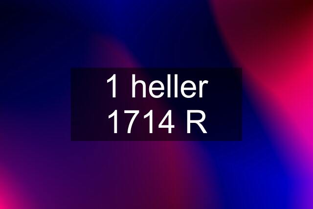 1 heller 1714 R