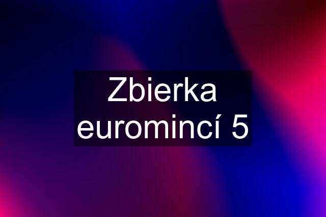 Zbierka euromincí 5