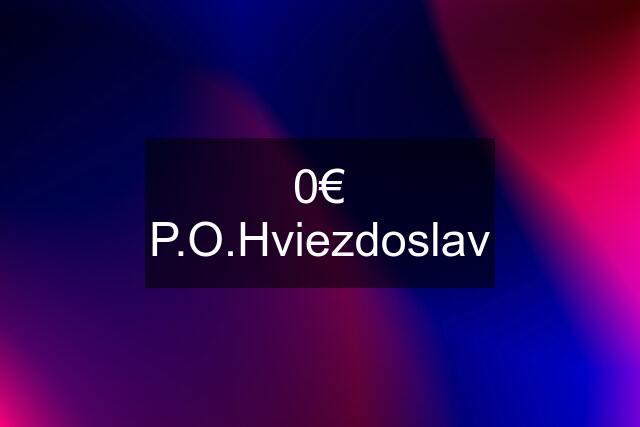 0€ P.O.Hviezdoslav