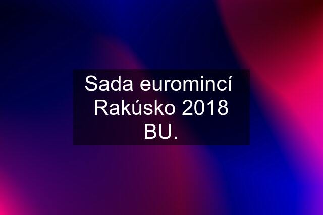 Sada euromincí  Rakúsko 2018 BU.