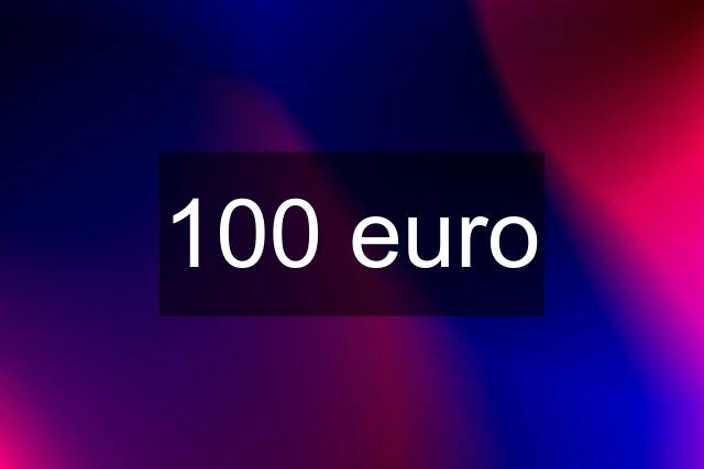 100 euro