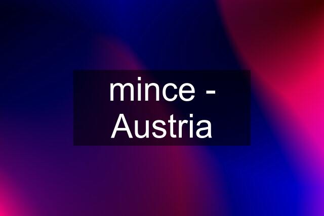 mince - Austria