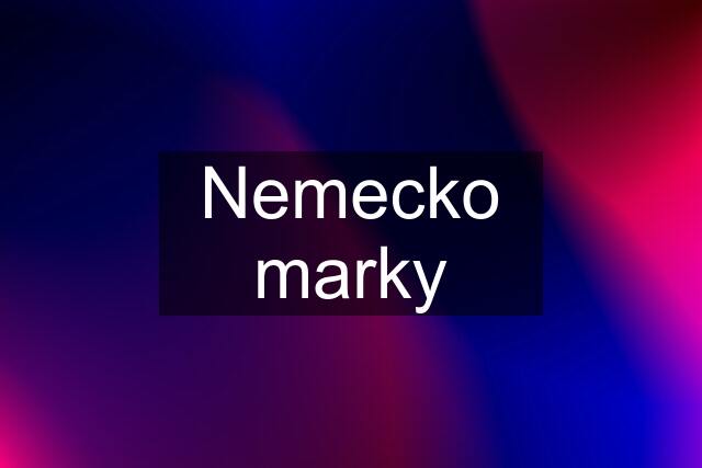 Nemecko marky