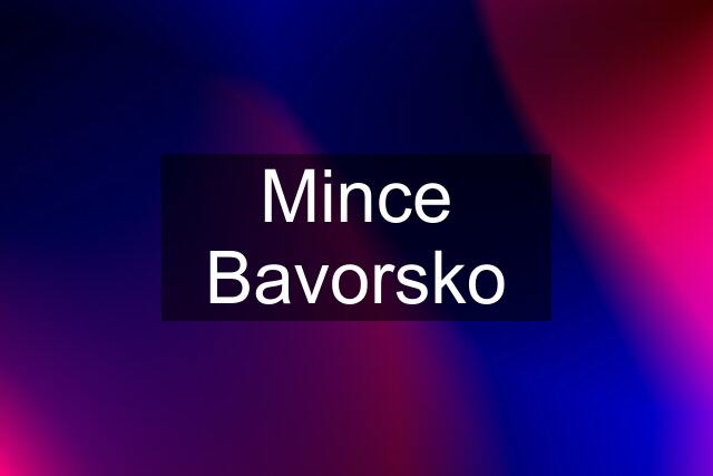 Mince Bavorsko