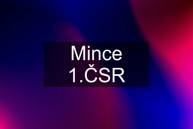 Mince 1.ČSR