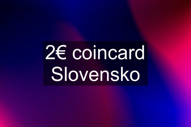 2€ coincard Slovensko