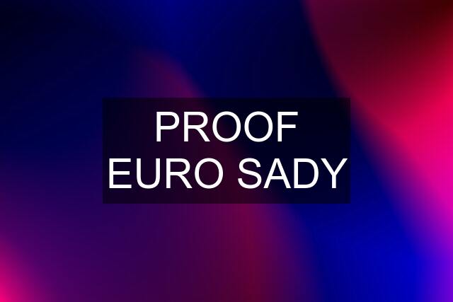 PROOF EURO SADY