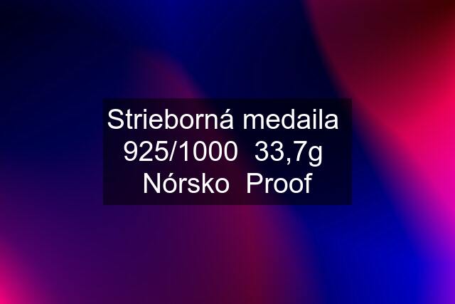 Strieborná medaila  925/1000  33,7g  Nórsko  Proof