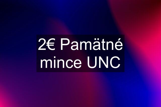 2€ Pamätné mince UNC