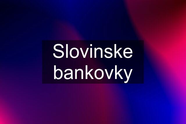 Slovinske bankovky