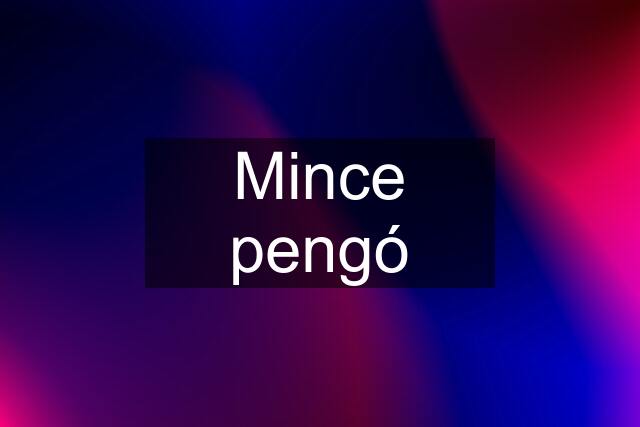 Mince pengó