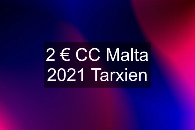 2 € CC Malta 2021 Tarxien