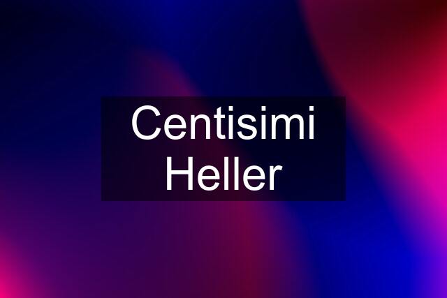 Centisimi Heller