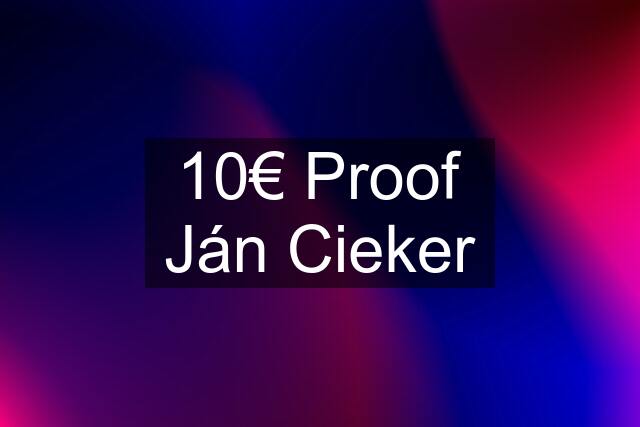 10€ Proof Ján Cieker