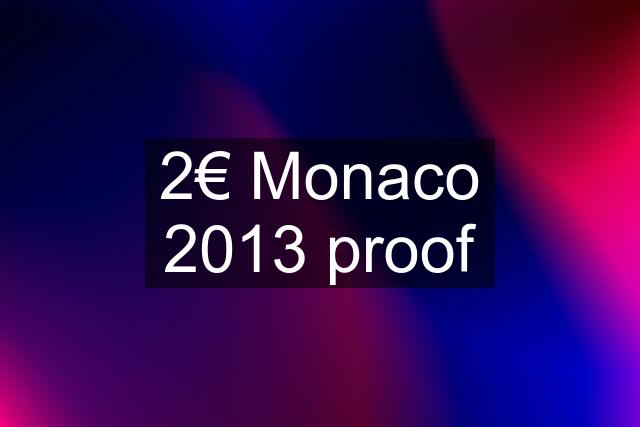 2€ Monaco 2013 proof