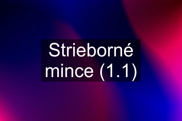 Strieborné mince (1.1)