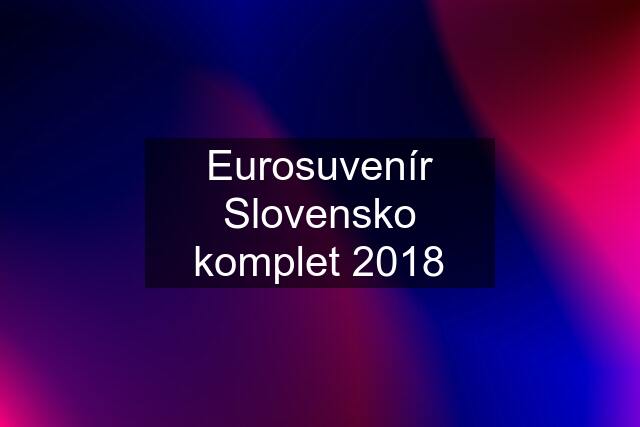 Eurosuvenír Slovensko komplet 2018