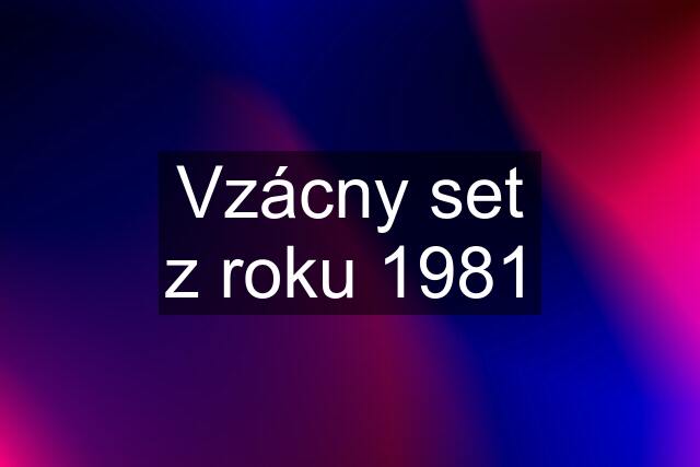 Vzácny set z roku 1981