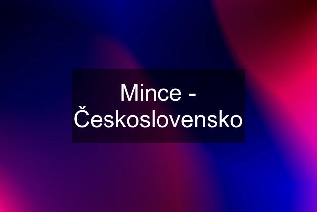 Mince - Československo