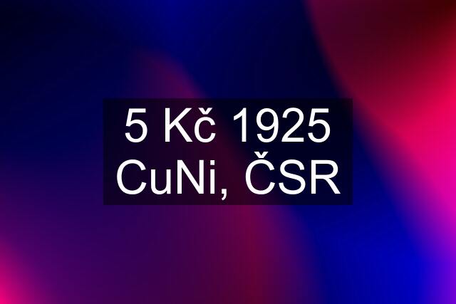 5 Kč 1925 CuNi, ČSR